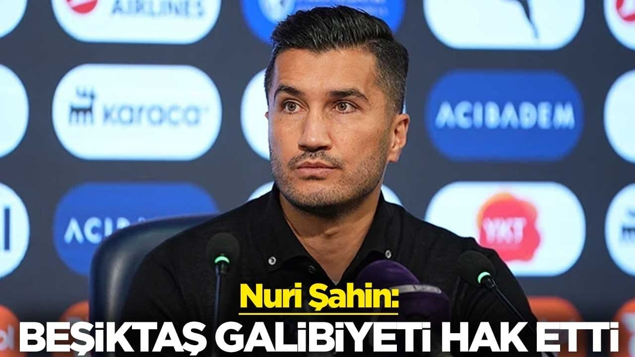 Nuri Şahin: Beşiktaş galibiyeti hak etti