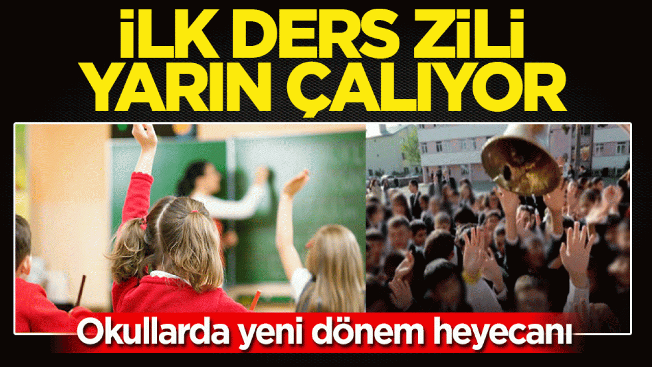 Okullarda yeni dönem heyecanı başladı: İlk ders zili yarın çalıyor