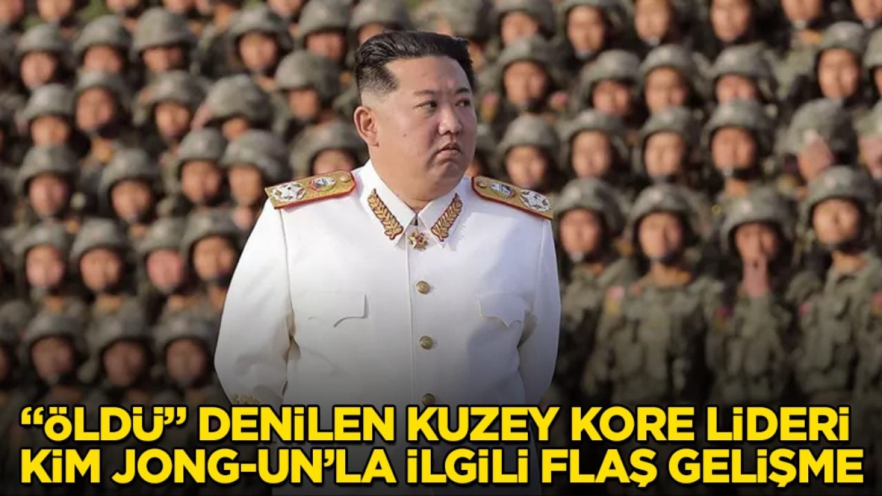 “Öldü” denilen Kuzey Kore lideri Kim Jong-un’la ilgili flaş gelişme