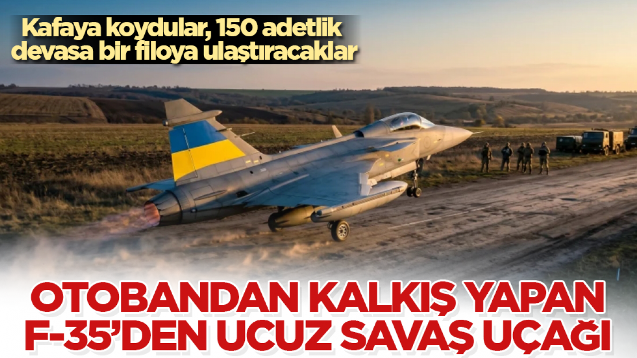 Otobandan kalkış yapan, F-35’den ucuz savaş uçağı: Kafaya koydular, 150 adetlik devasa bir filoya ulaştıracaklar