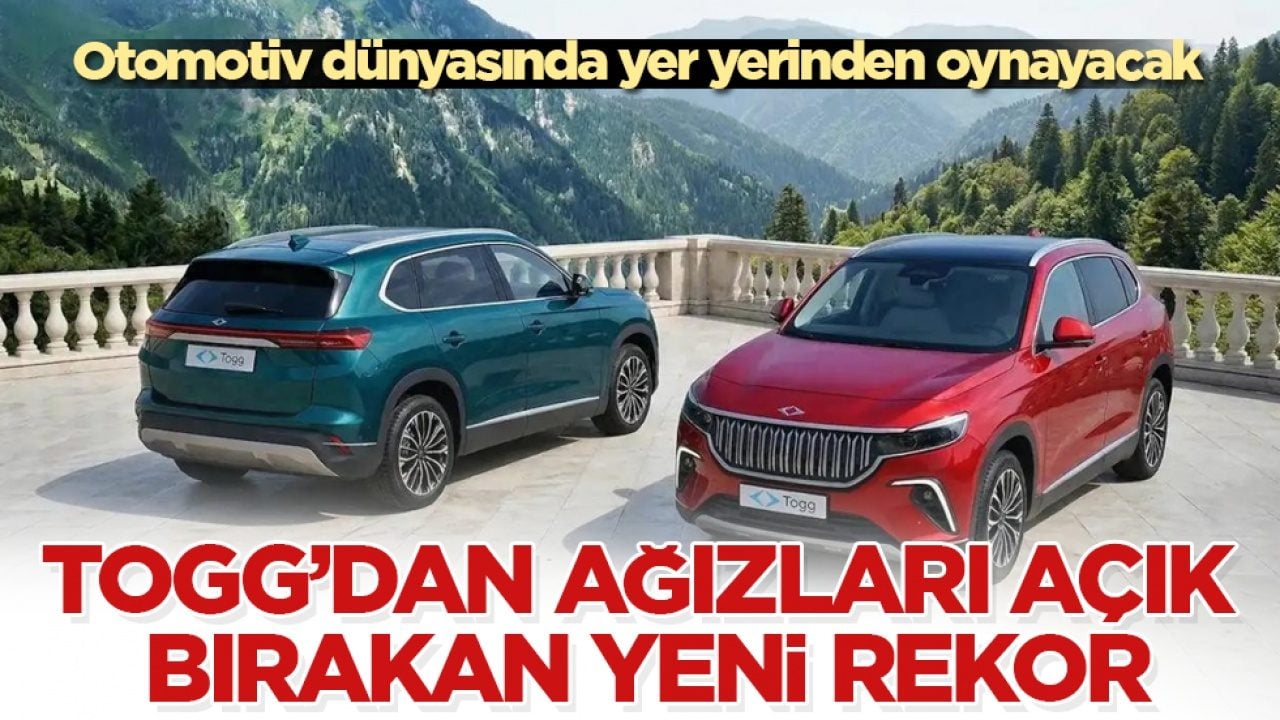 Otomotiv dünyasında yer yerinden oynayacak! Togg’dan ağızları açık bırakan yeni rekor