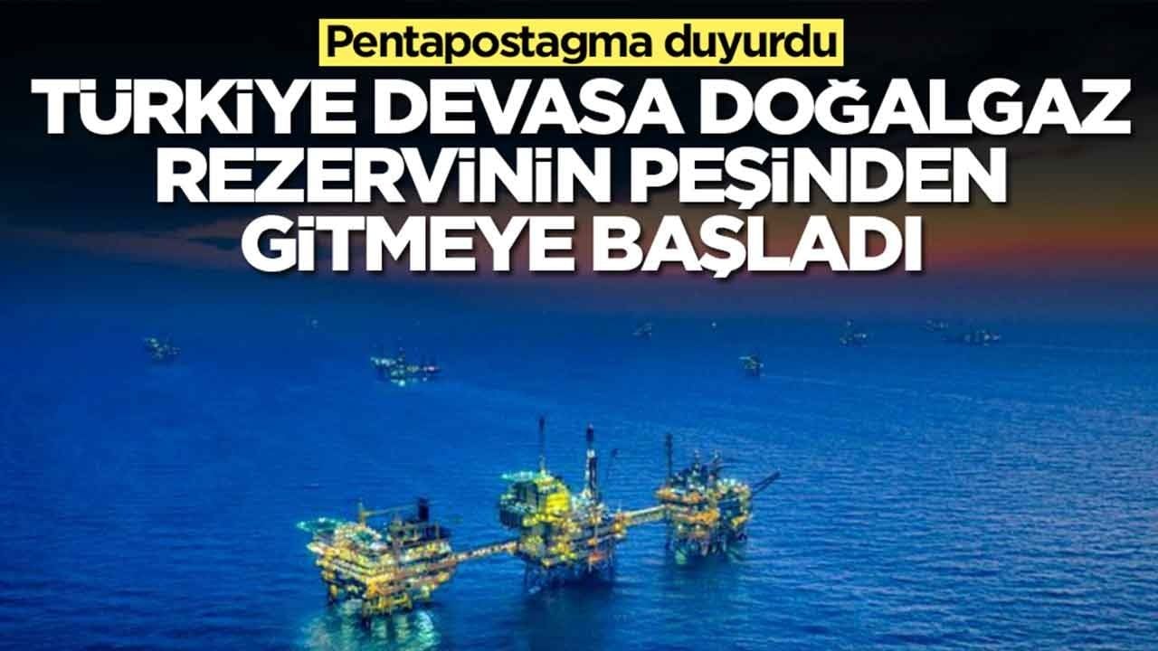 Pentapostagma duyurdu: Türkiye devasa doğalgaz rezervinin peşinden gitmeye başladı