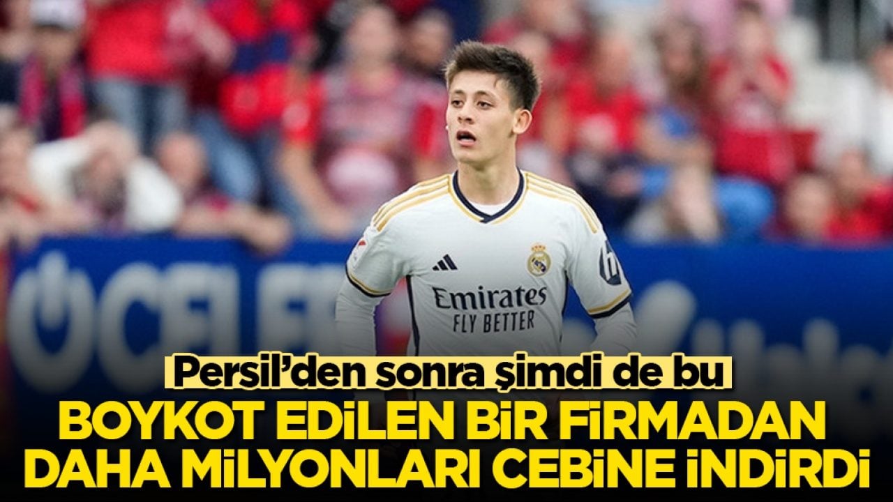Persil’den sonra şimdi de bu! Arda Güler, boykot edilen bir firmadan daha milyonları cebine indirdi