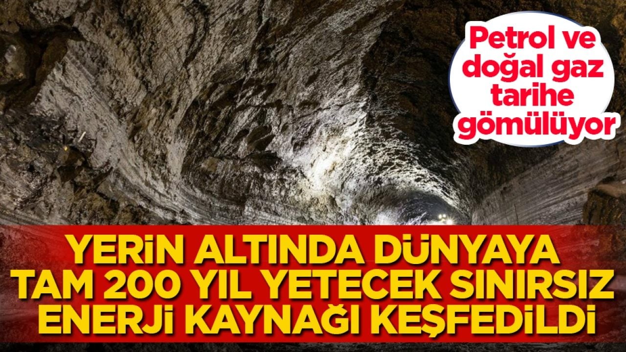 Petrol ve doğal gaz tarihe gömülüyor: Yerin altında dünyaya tam 200 yıl yetecek sınırsız enerji kaynağı keşfedildi