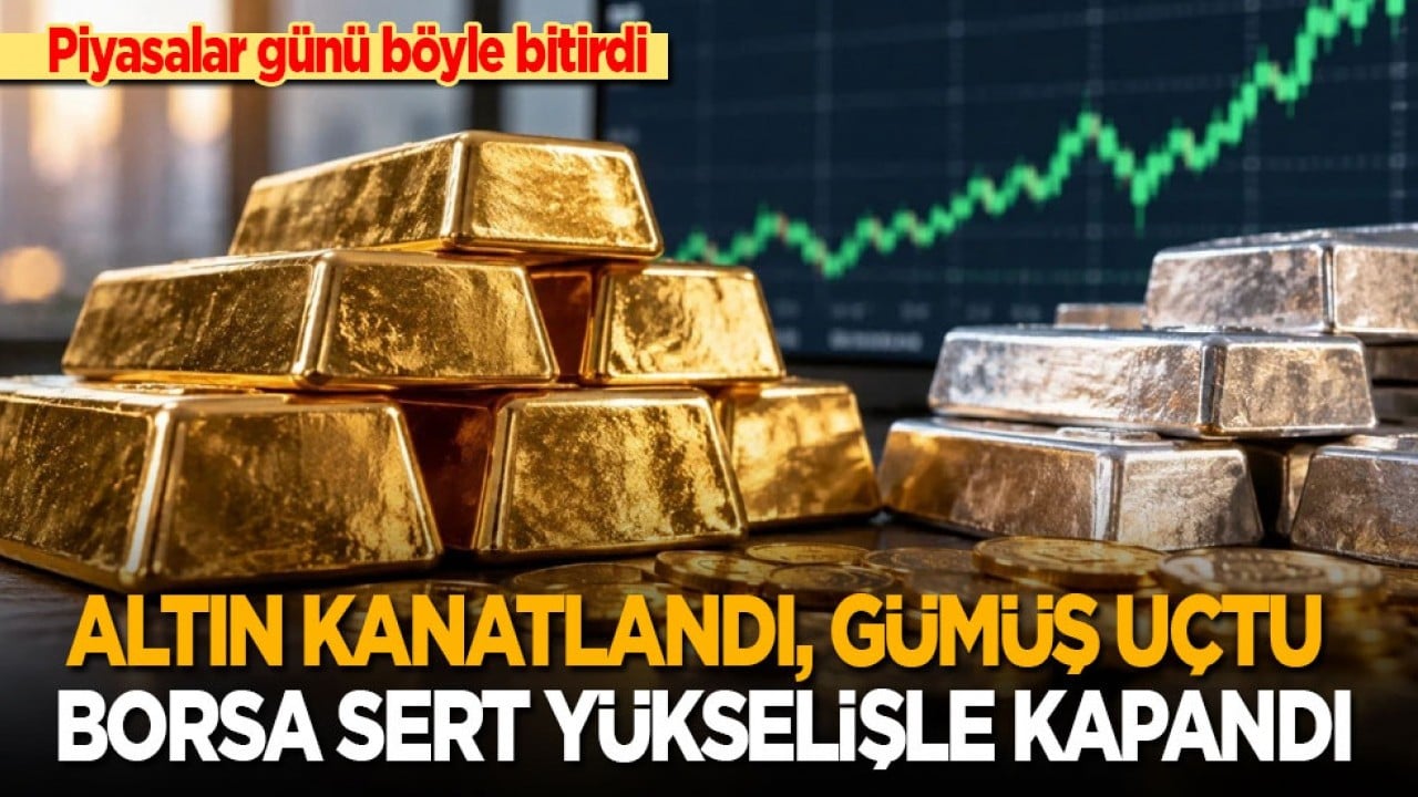 Piyasalarda günü böyle bitirdi: Altın kanatlandı, gümüş uçtu, petrol düştü! Borsa sert yükselişle kapandı