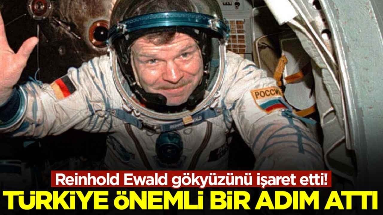 Reinhold Ewald gökyüzünü işaret etti: Şüphesiz Türkiye önemli bir adım attı