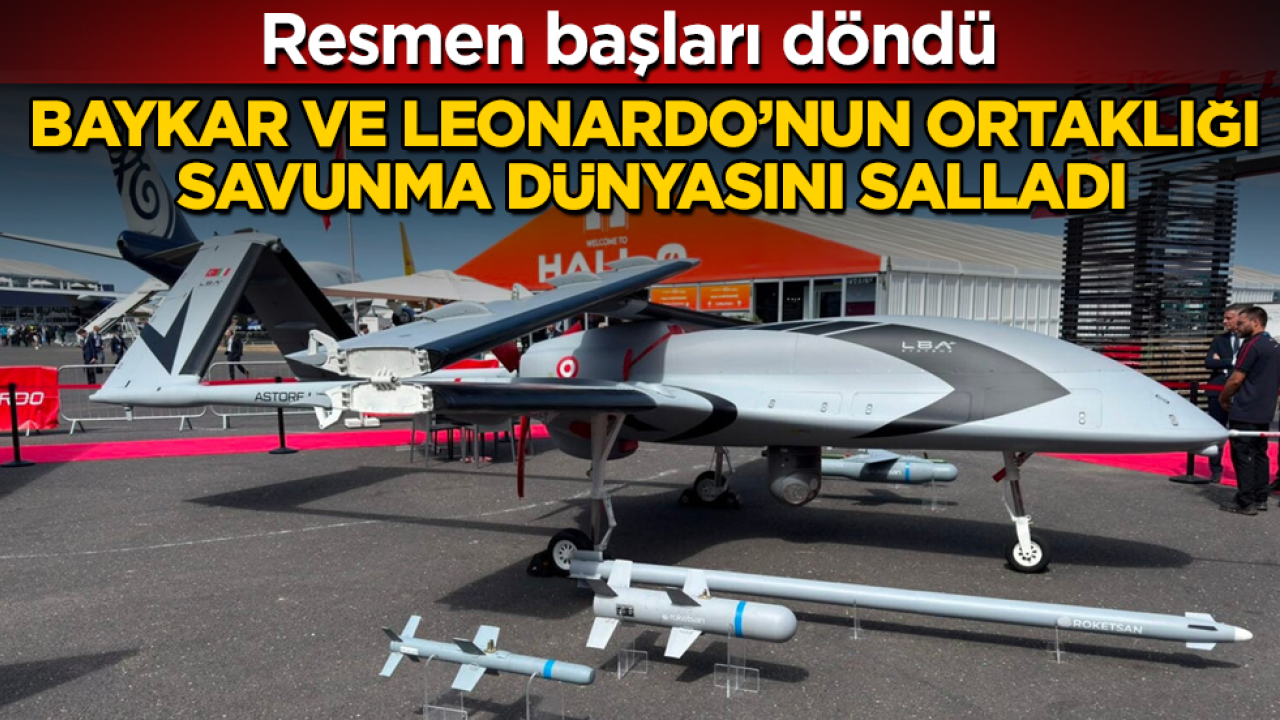 Resmen başları döndü! Baykar ve Leonardo’nun dev ortaklığı savunma dünyasını salladı