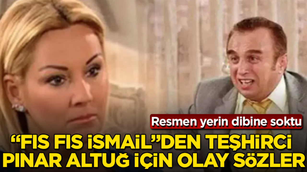 Resmen yerin dibine soktu! Çocuklar Duymasın’ın “Fıs Fıs İsmail”inden teşhirci Pınar Altuğ için olay sözler