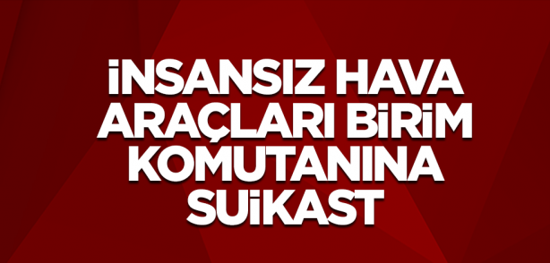 Reuters kırmızı kodla dünyaya duyurdu! İnsansız Hava Araçları birim komutanına suikast