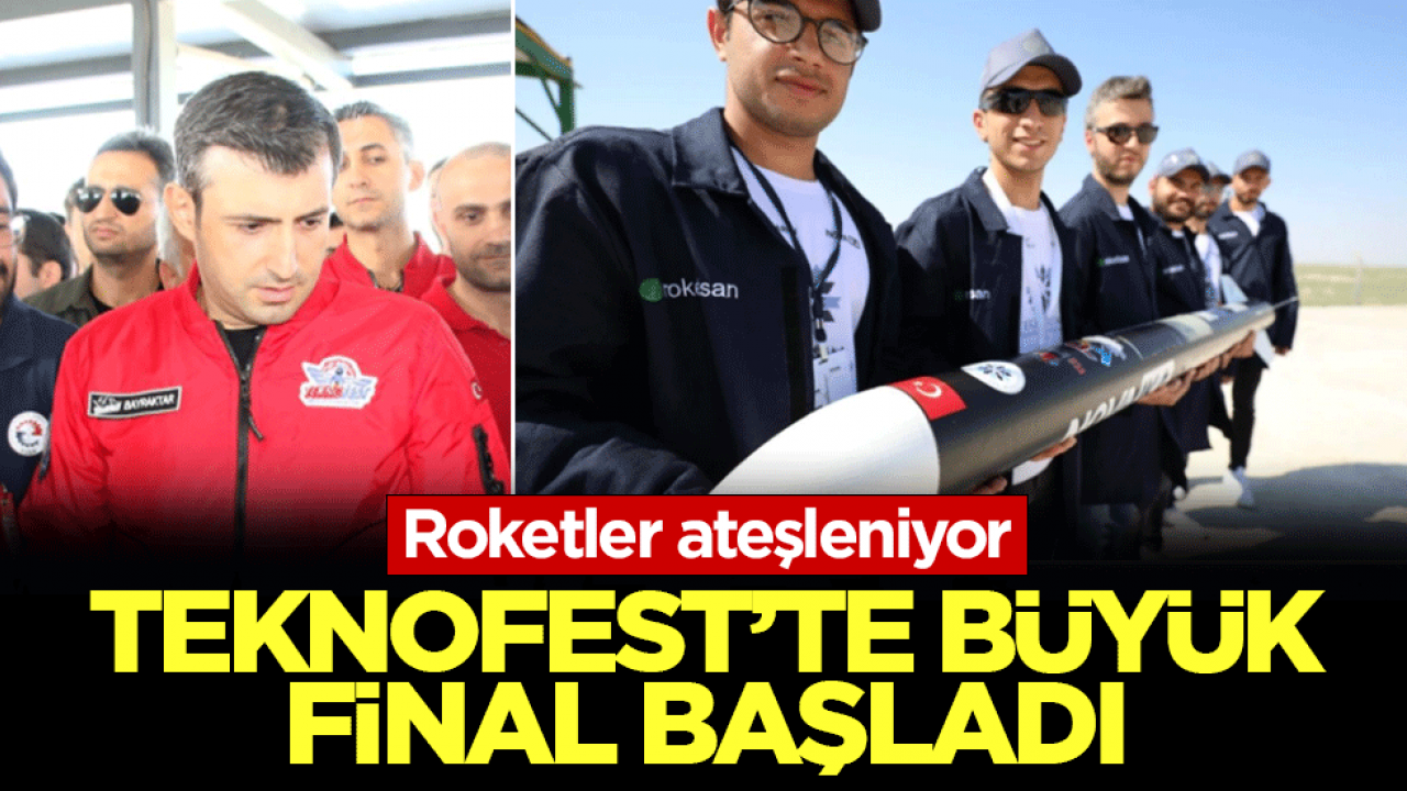 Roketler ateşleniyor! TEKNOFEST’te büyük final başladı: 2 bin 139 takımdan 73’ü kaldı