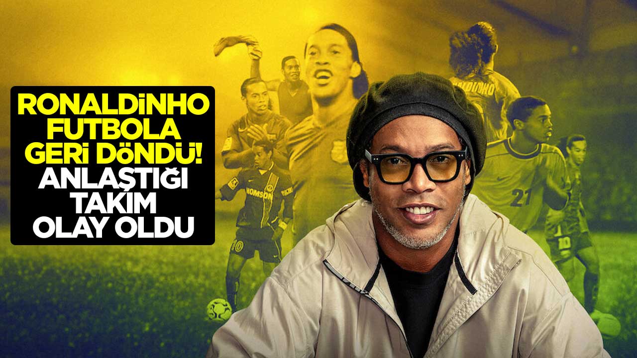 Ronaldinho, futbola geri döndü! Anlaştığı takım olay oldu
