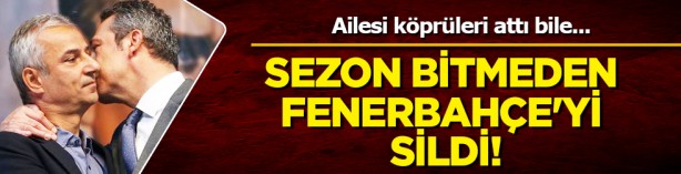 Rotayı çizdi ve kararını verdi! Sezon bitmeden Fenerbahçe'yi sildi! Ailesi köprüleri attı bile... 