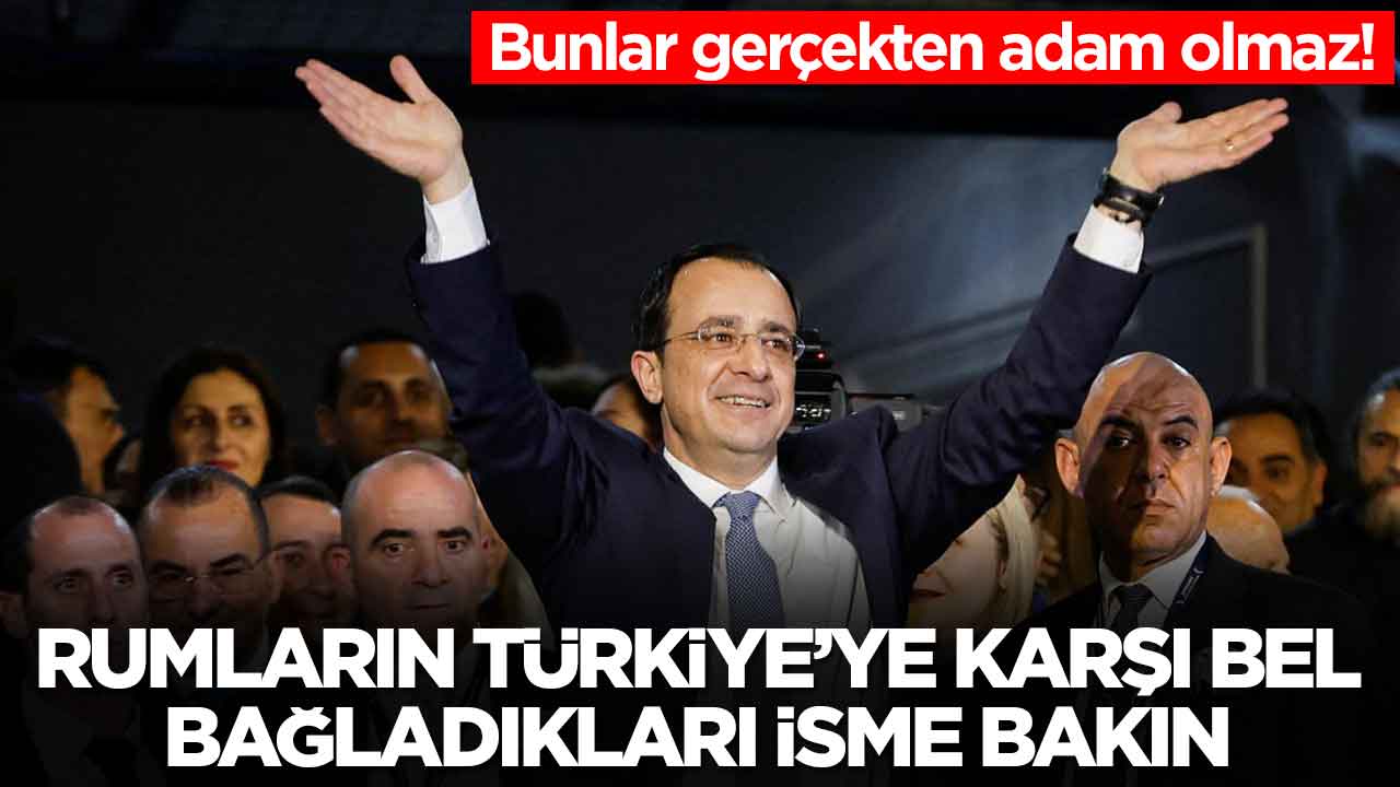 Rumların Türkiye'ye karşı bel bağladıkları isme bakın: Bunlar gerçekten adam olmaz