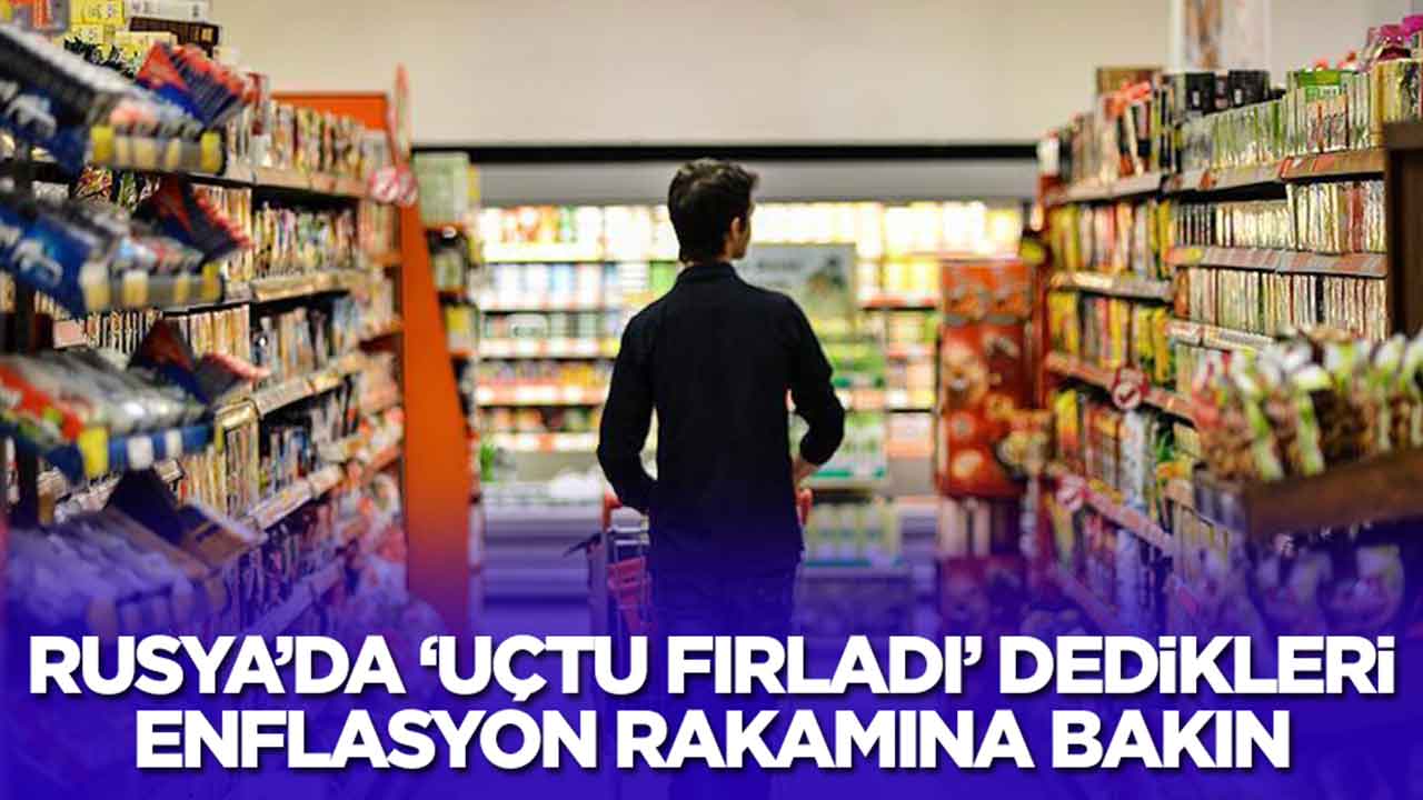 Rusya'da 'uçtu, fırladı' dedikleri enflasyona bakın