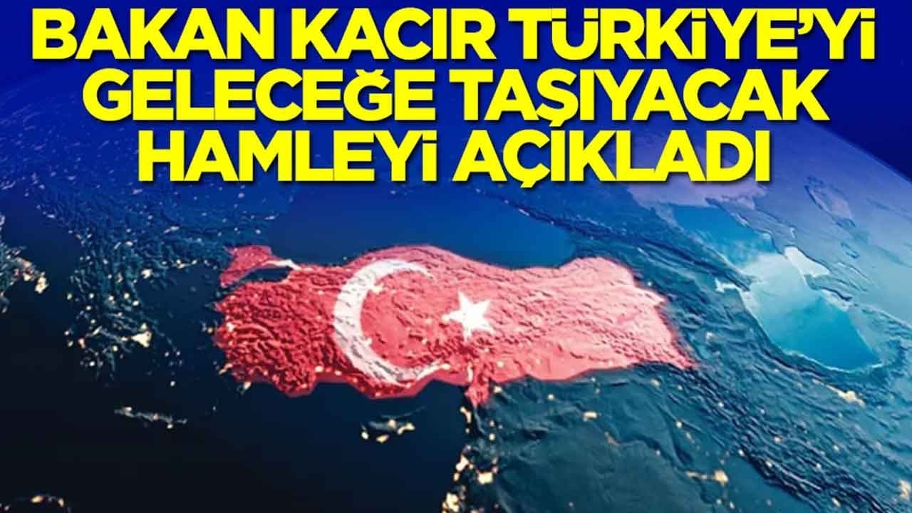 Sanayi ve Teknoloji Bakanı Mehmet Fatih Kacır Türkiye'yi geleceğe taşıyacak hamleyi açıkladı