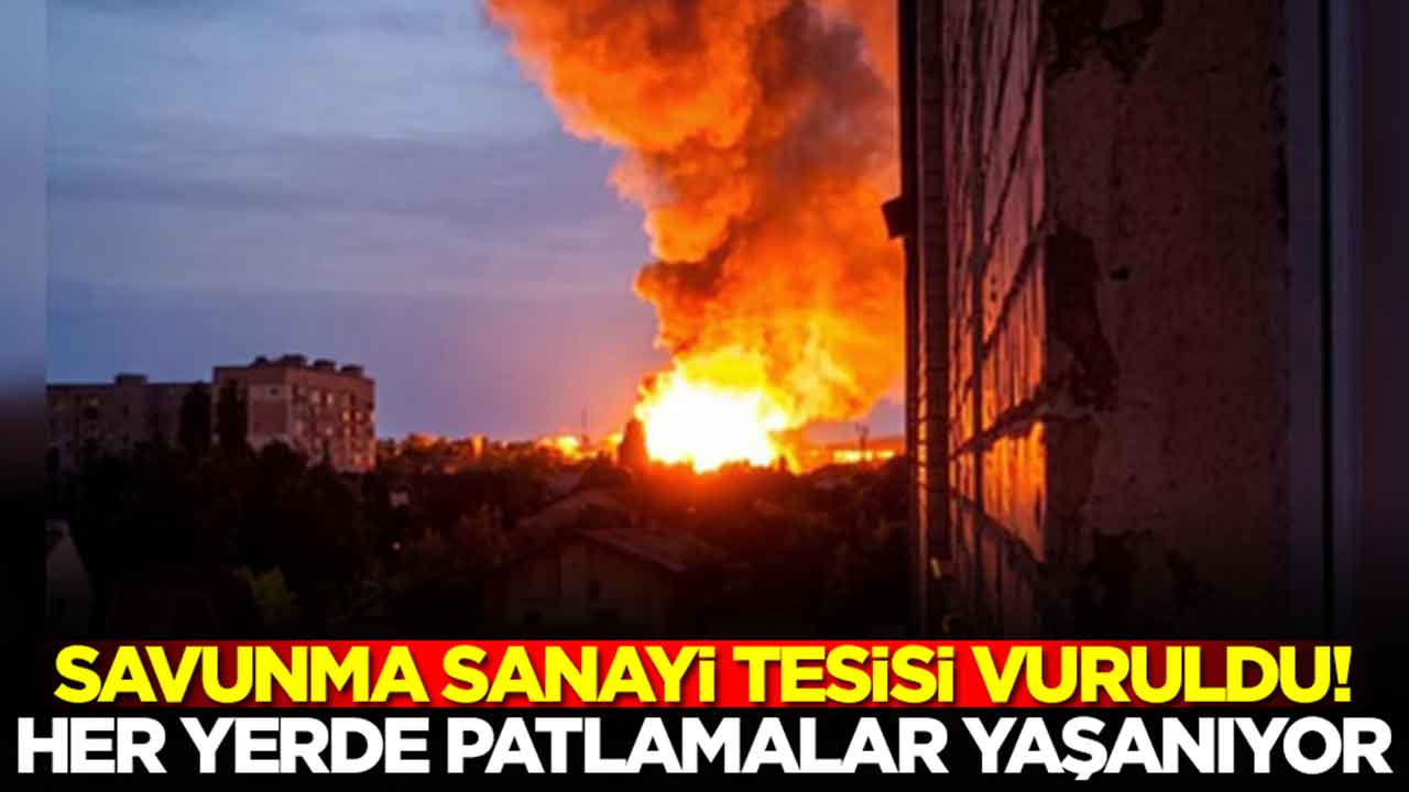 Savunma sanayi tesisi vuruldu: Her yerde patlamalar yaşanıyor