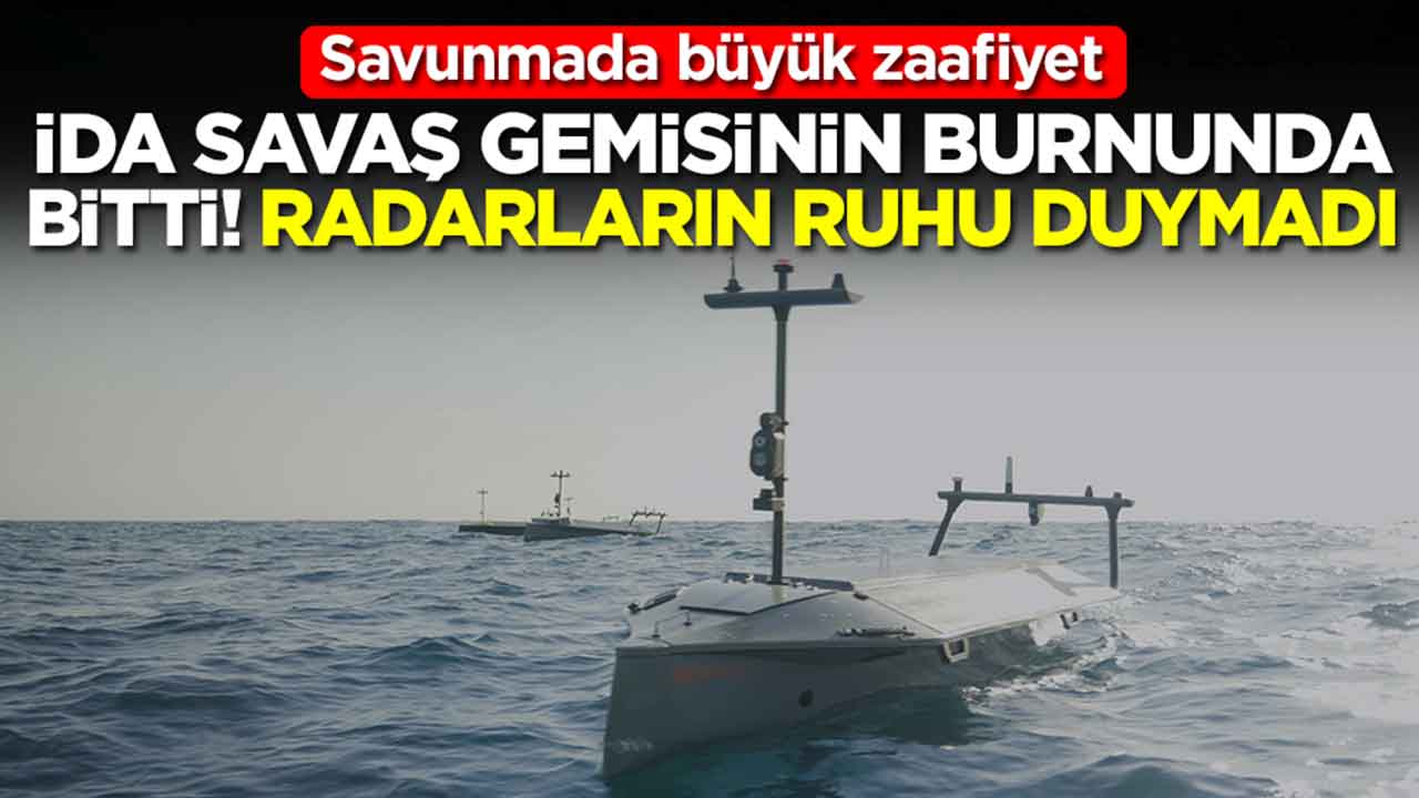Savunmada büyük zaafiyet: İDA savaş gemisinin burnunda bitti, radarların ruhu duymadı