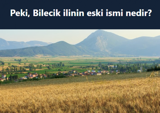 Foto - Şehirlerin eski isimleri merak uyandırdı