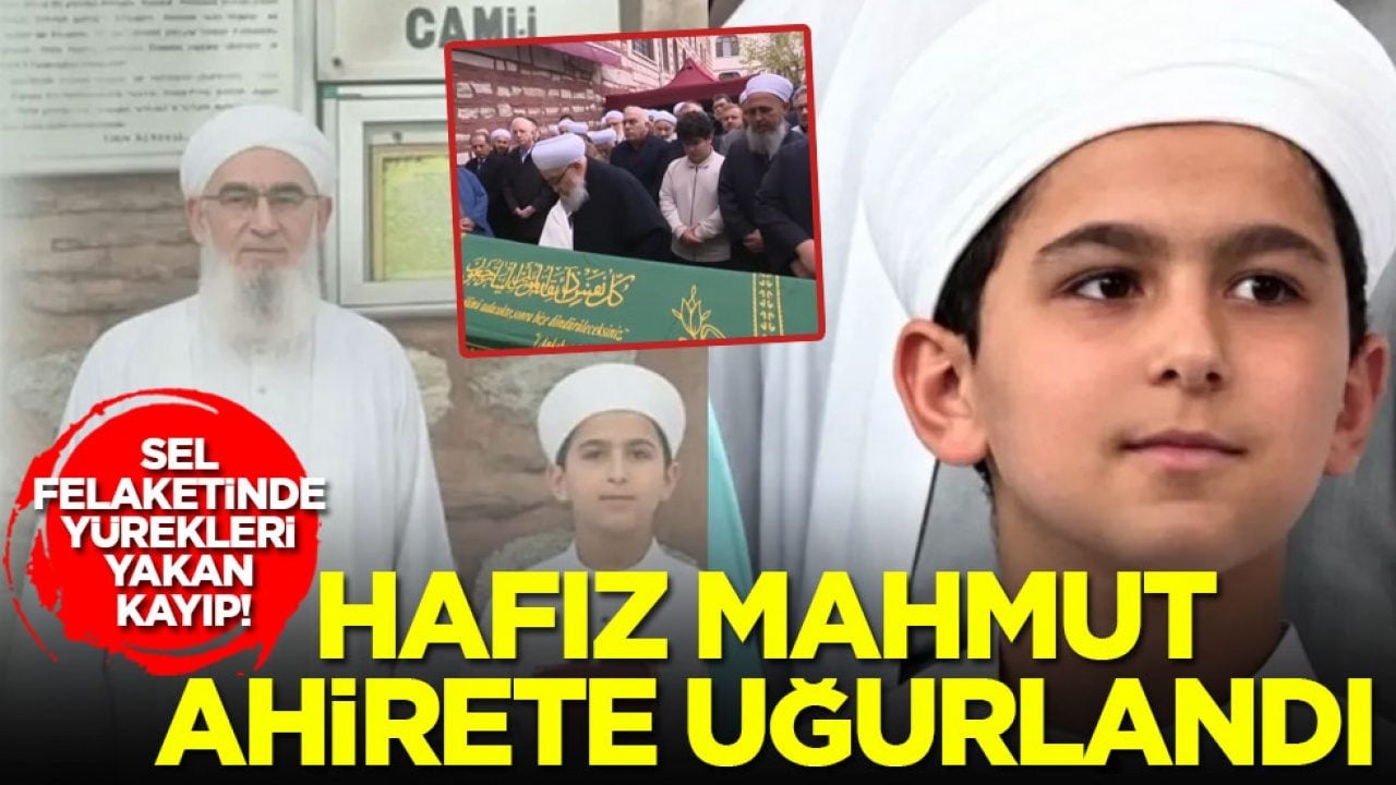 Sel felaketinde yürekleri yakan kayıp! Hafız Mahmut ahirete uğurlandı