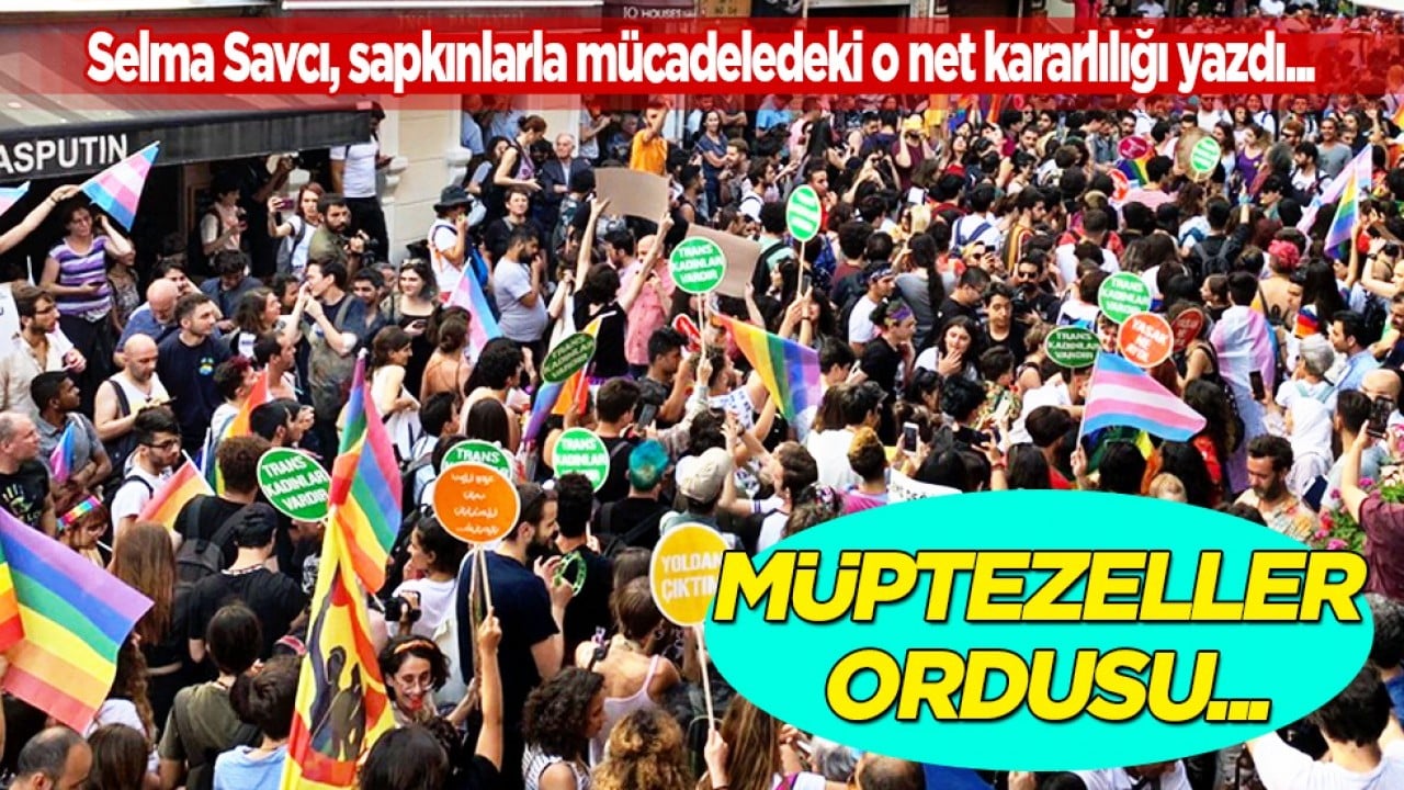 Selma Savcı yazdı: Müptezeller ordusu...
