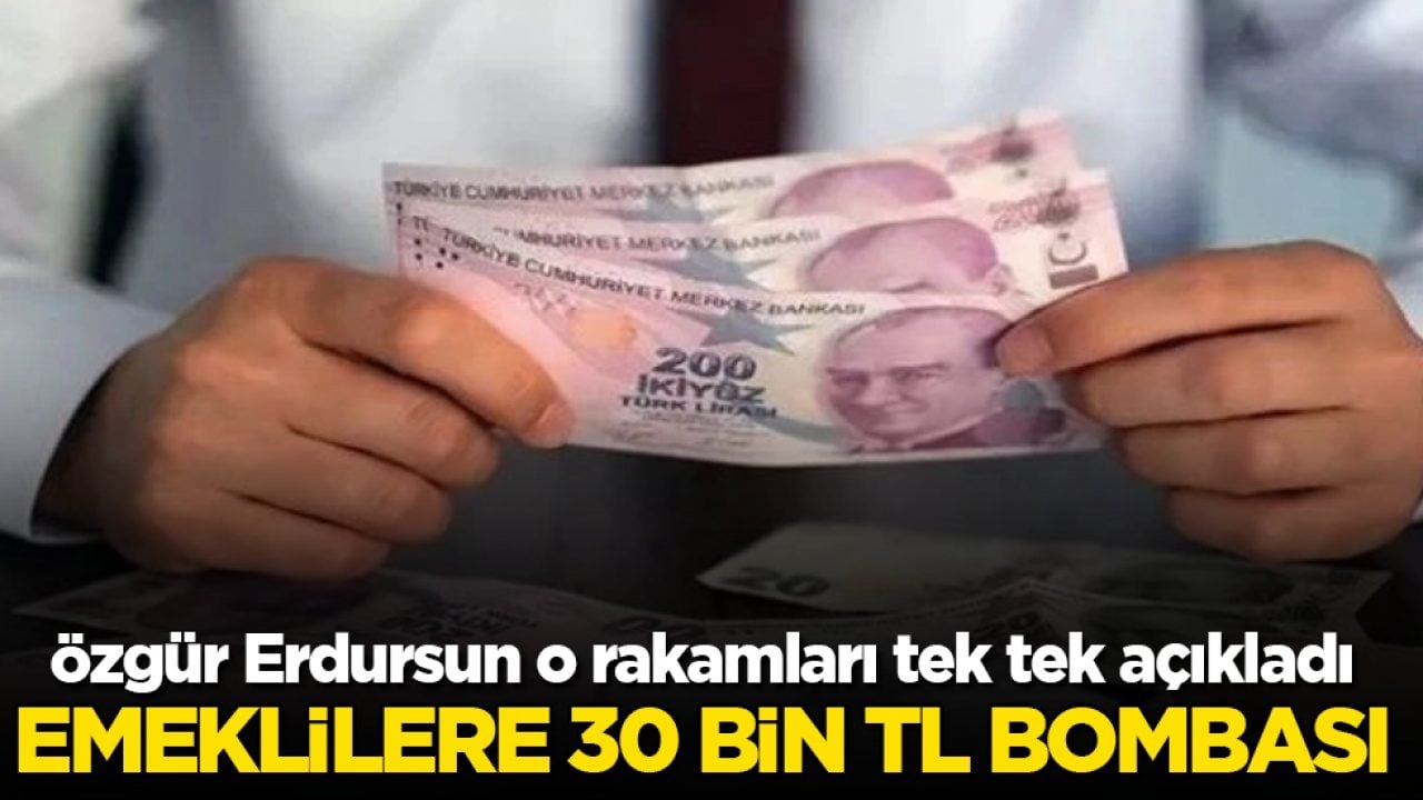 SGK uzmanı Özgür Erdursun o rakamları tek tek açıkladı! Emeklilere 30 bin TL bombası
