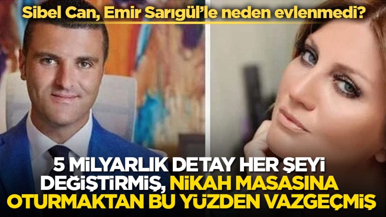 Sibel Can, Emir Sarıgül’le neden evlenmedi? 5 milyarlık detay her şeyi değiştirmiş, nikah masasına oturmaktan bu yüzden vazgeçmiş