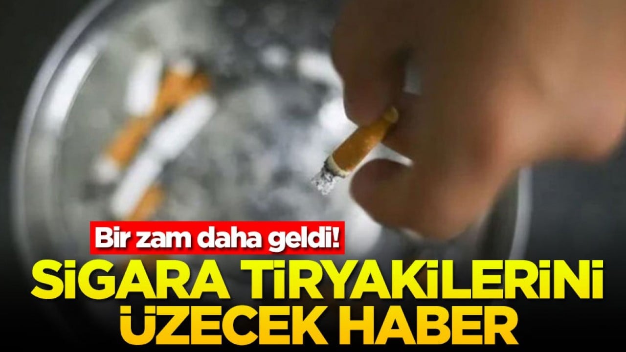 Sigara tiryakilerini üzecek haber: Bir zam daha geldi