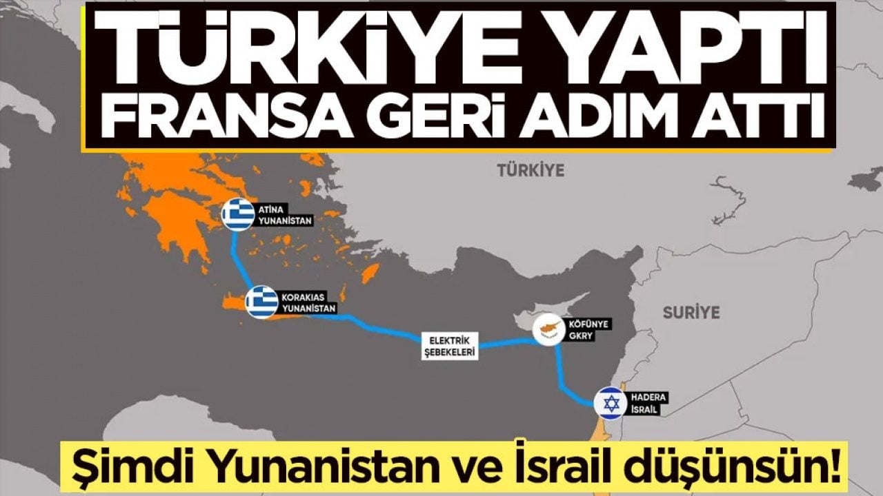 Şimdi Yunanistan ve İsrail düşünsün! Türkiye yaptı Fransa geri adım attı