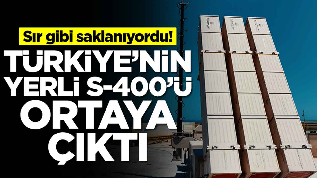 Sır gibi saklanıyordu: Türkiye'nin yerli S-400'ü ortaya çıktı
