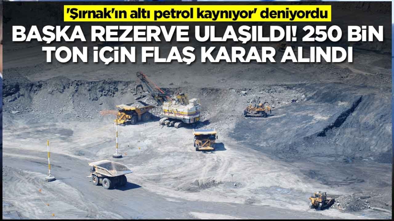 'Şırnak'ın altı petrol kaynıyor' deniyordu: Başka rezerv bulundu, 250 bin ton için flaş karar alındı