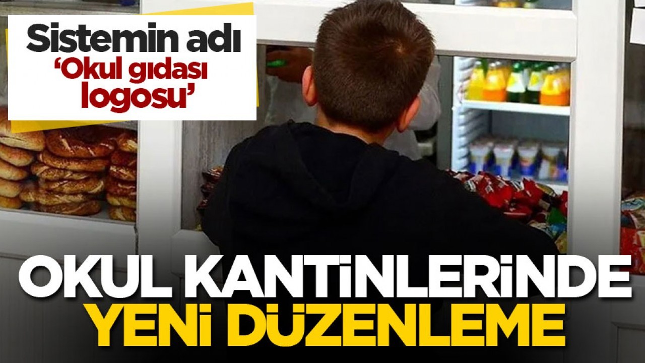 Sistemin adı ‘Okul gıdası logosu’ Okul kantinlerinde yeni düzenleme