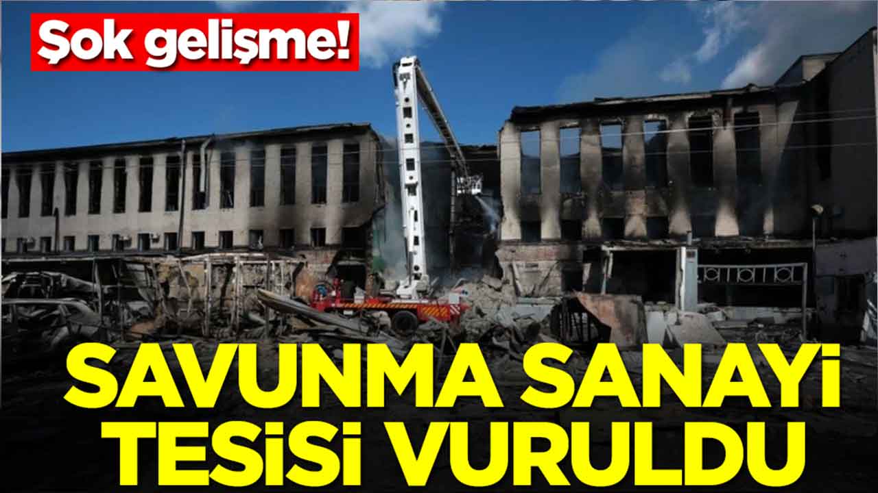 Şok gelişme: Savunma sanayi tesisini vuruldu