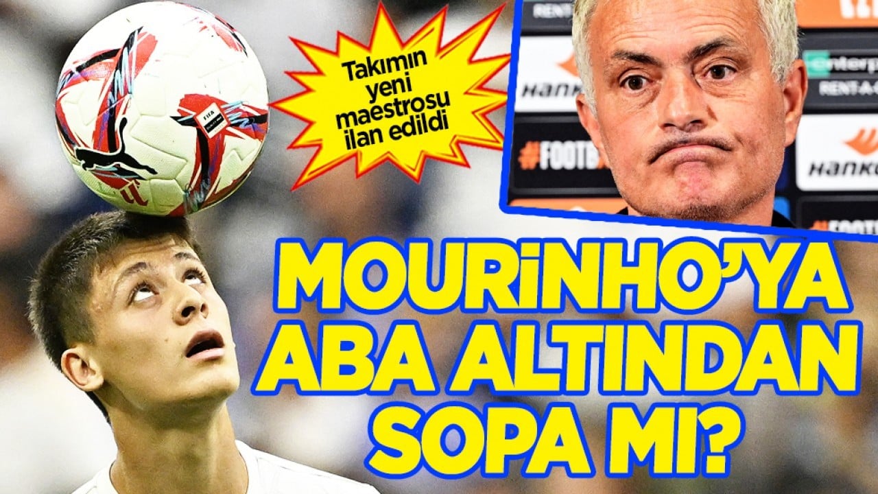 Soran çok ama alan yok Milli Yıldızımızı: Arda Güler konusunda Mourinho'yu bu sefer uyardılar! 