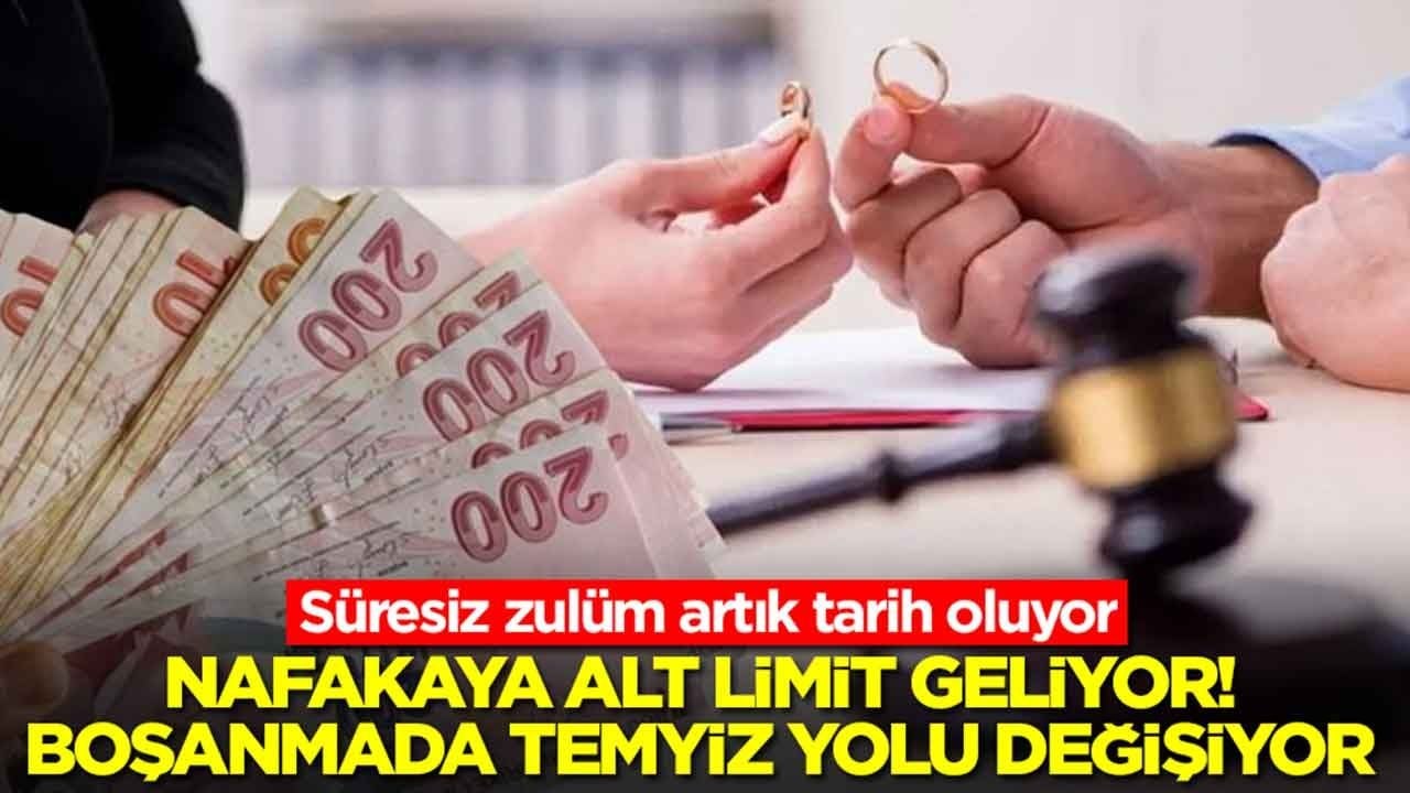Süresiz zulüm artık tarih oluyor: Nafakaya alt limit geliyor, boşanmada temyiz yolu değişiyor