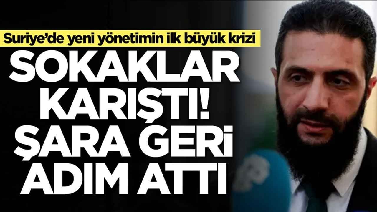 Foto - Suriye’de yeni yönetimin ilk büyük krizi: Sokaklar karıştı, Şara geri adım attı