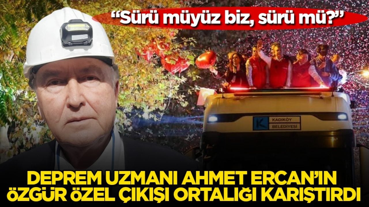 "Sürü müyüz biz, sürü mü?" Deprem uzmanı Ahmet Ercan’ın Özgür Özel çıkışı ortalığı karıştırdı