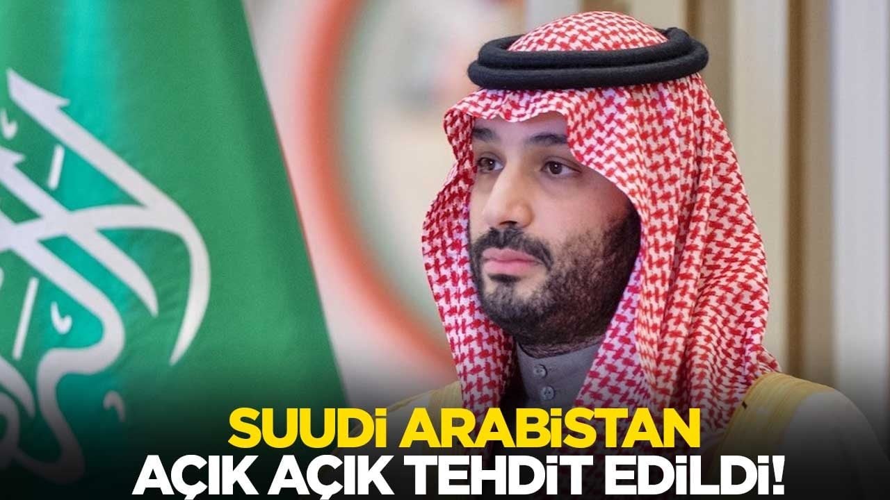 Suudi Arabistan açık açık tehdit edildi! 