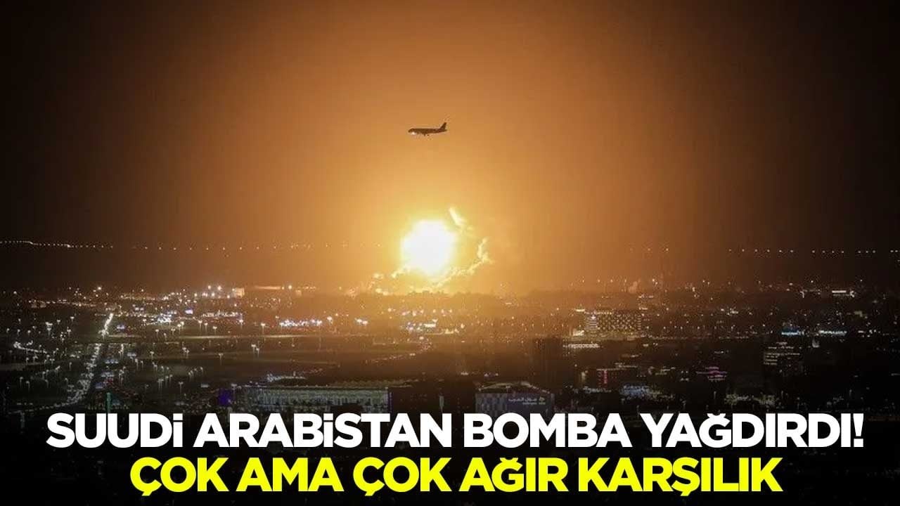 Suudi Arabistan bomba yağdırdı! Çok ama çok ağır karşılık
