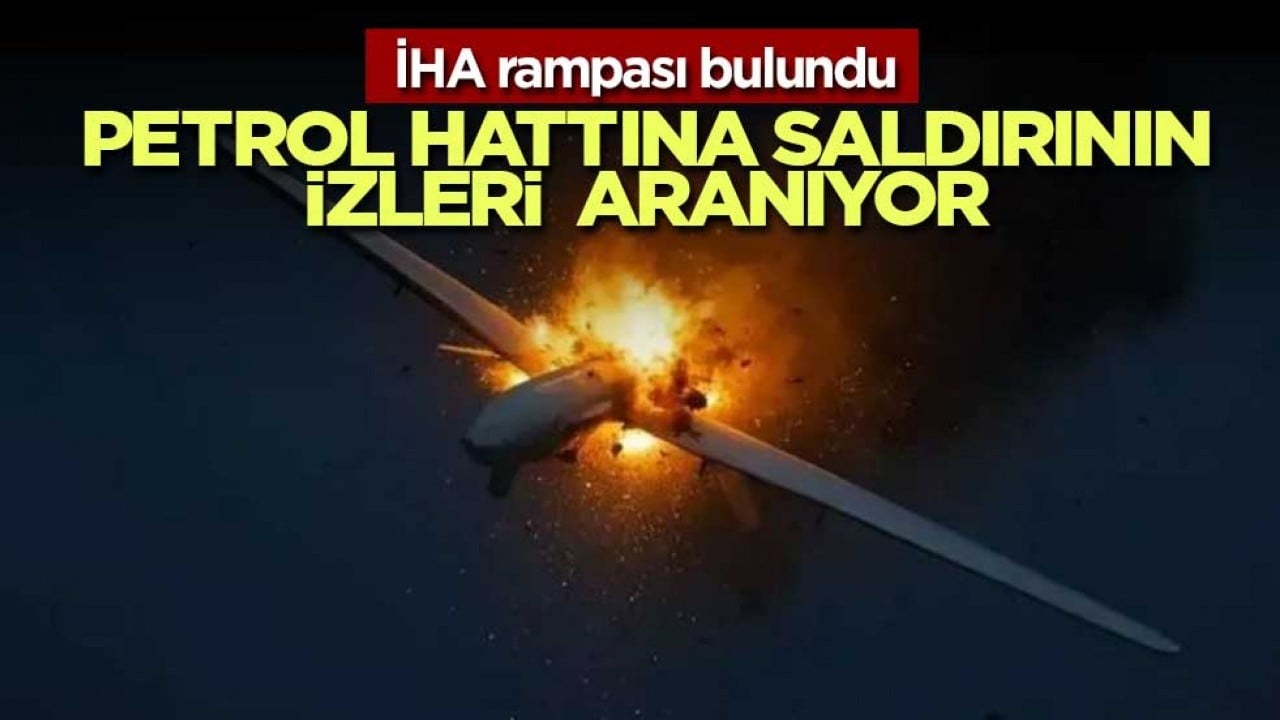 Suudi petrol hattına saldırının izleri Irak’taki İHA rampasında aranıyor