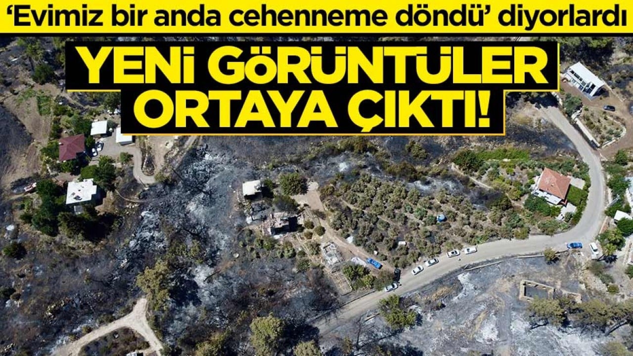 Tanık olanlar 'Evimiz bir anda cehenneme döndü' diyorlardı... Bölge havadan görüntülendi!