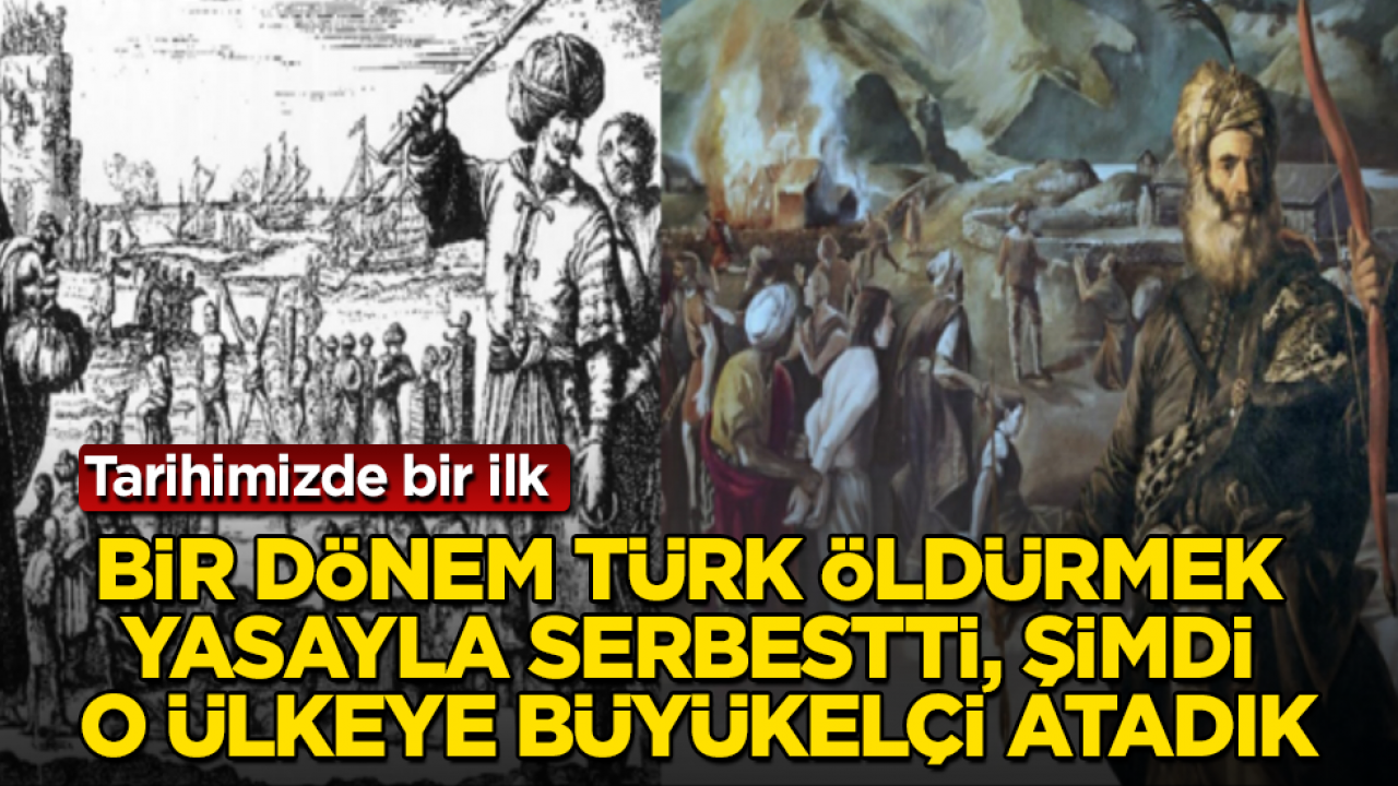 Tarihimizde bir ilk! Bir dönem Türk öldürmek yasayla serbestti, şimdi o ülkeye büyükelçi atadık