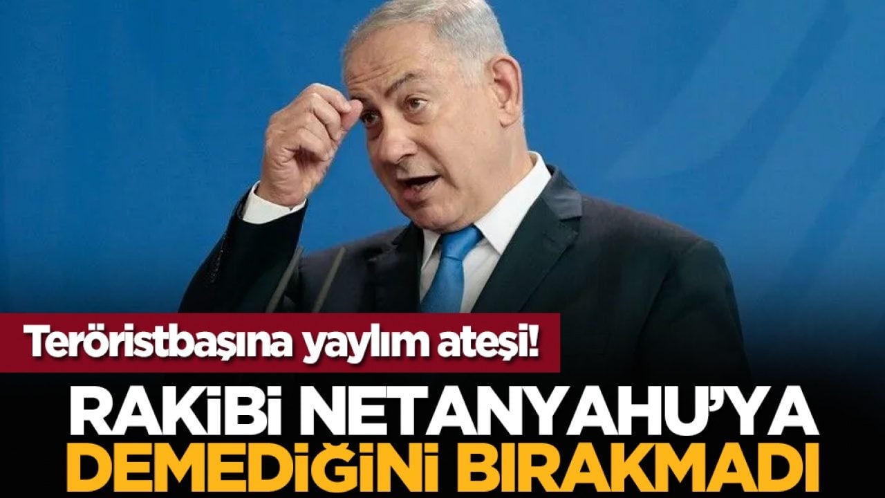 Teröristbaşına yaylım ateşi! Rakibi Netanyahu’ya demediğini bırakmadı