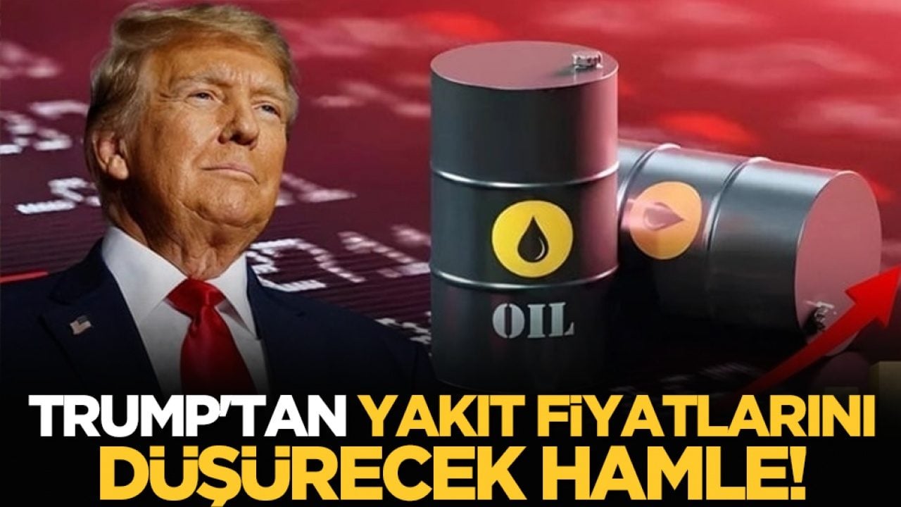 Trump'tan yakıt fiyatlarını düşürecek hamle!