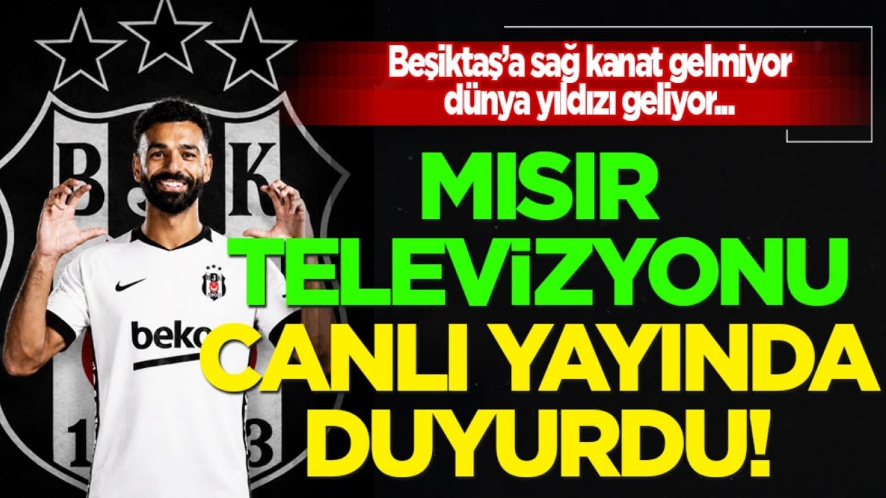 Tüm Türkiye'ye canlı yayında duyurdular: Mısır'dan çok iddialı bir haber: 'Salah, Beşiktaşlı oldu'
