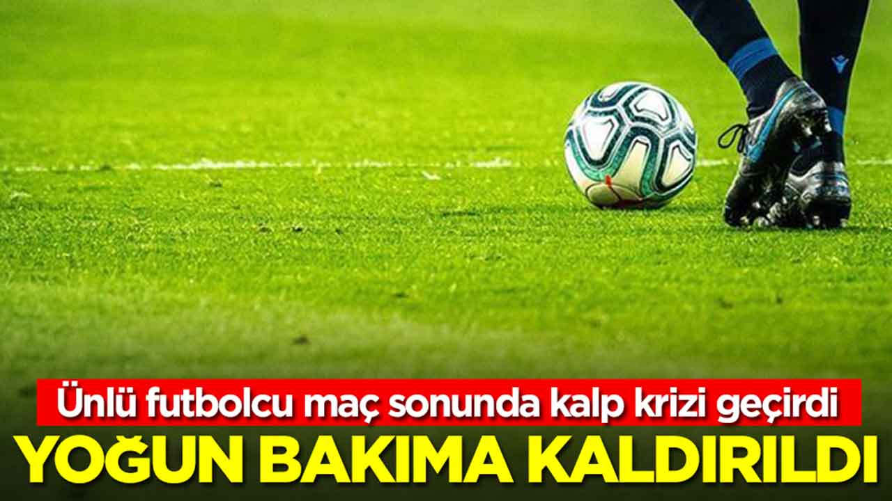 Tüm Türkiye'yi kahreden gelişme: Ünlü futbolcu maç sonunda kalp krizi geçirdi, yoğun bakıma kaldırıldı