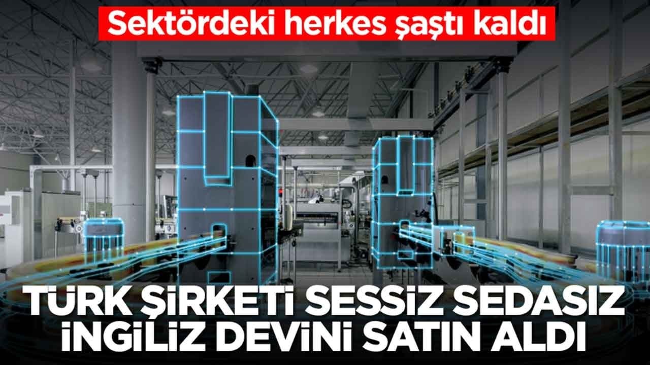 Koç ve Yıldız Holding'den sonra Türk şirketi sessiz sedasız İngiliz devini satın aldı: Sektördeki herkes şaştı kaldı 