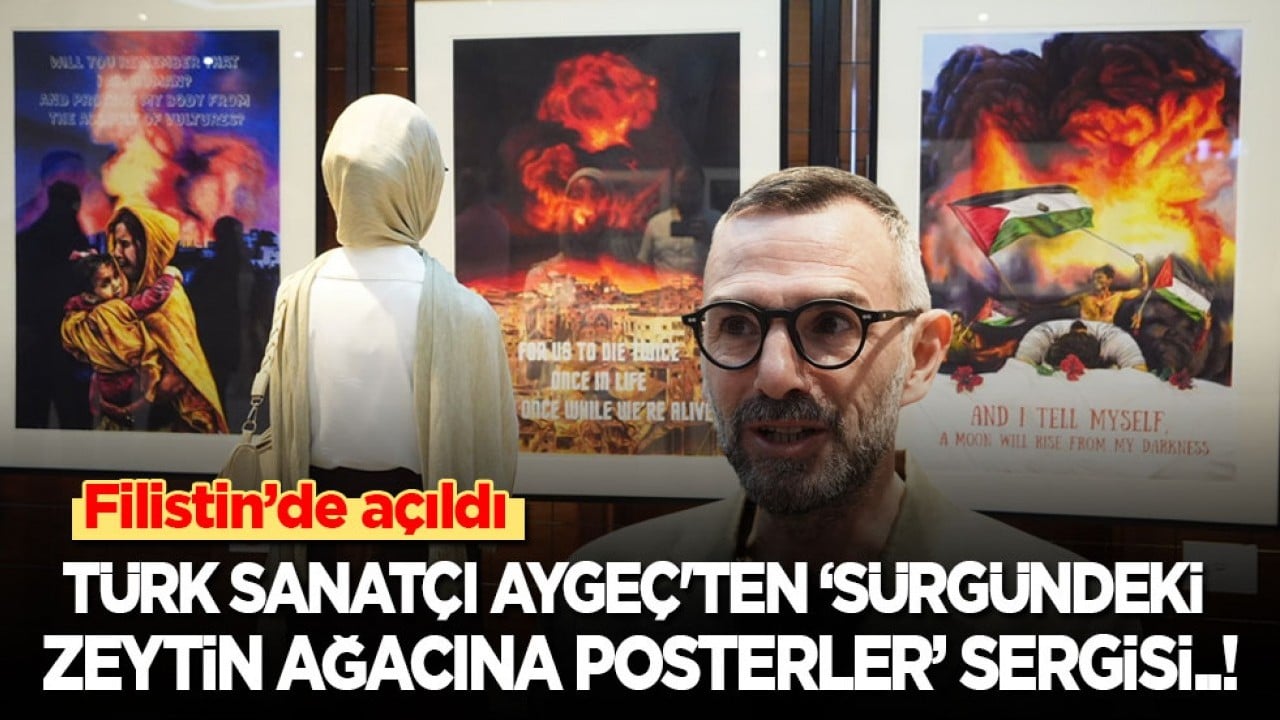 Türk sanatçı Aygeç'in ‘Sürgündeki Zeytin Ağacına Posterler’ sergisi Filistin'de açıldı