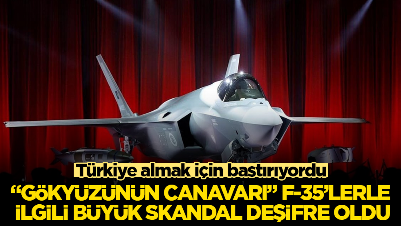 Türkiye almak için bastırıyordu! “Gökyüzünün canavarı” F-35’lerle ilgili büyük skandal deşifre oldu