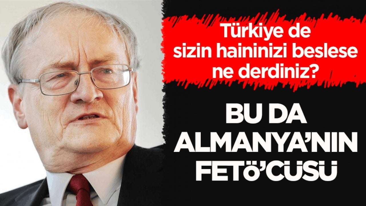 Türkiye de sizin haininizi beslese ne derdiniz? Bu da Almanya’nın FETÖ’cüsü