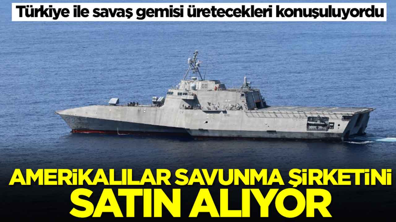 Türkiye ile savaş gemisi üretecekleri konuşuluyordu: Amerikalılar savunma sanayi şirketini satın alıyor